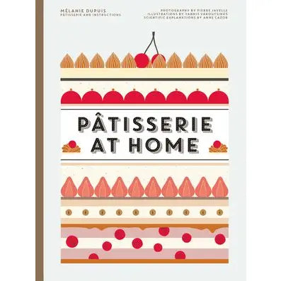 Patisserie At Home: Melanie Dupuis